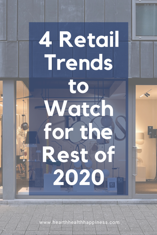 4 Retail Trends to Watch for the Rest of 2020