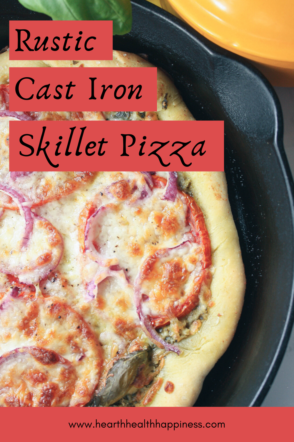 Pinterest Pin of pizza baked in cast iron skillet | hearth health happiness