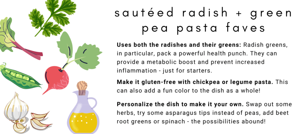 list of sauteed radish and green pea pasta pros