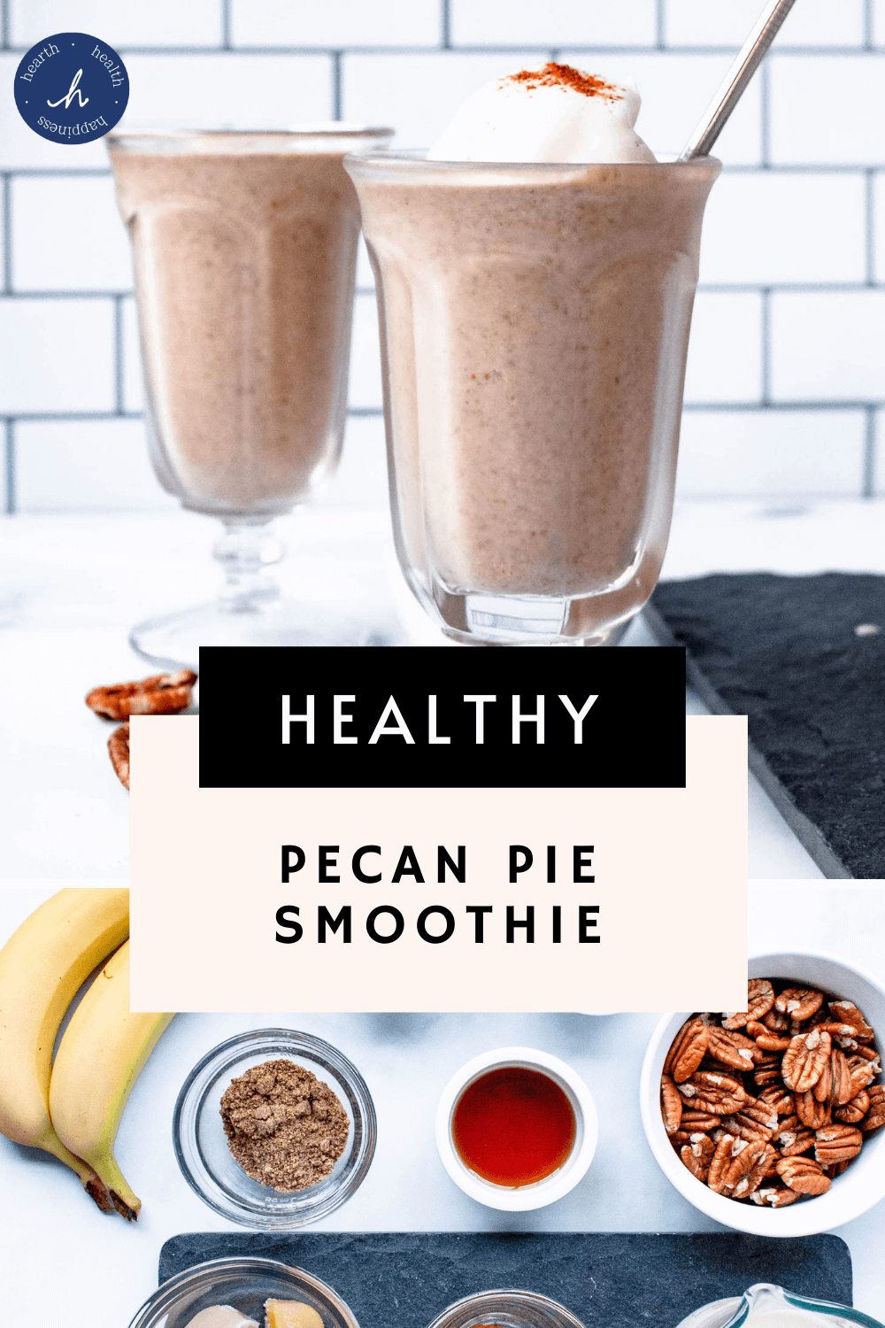 Pecan Pie Smoothie Pinterest Pin | hearth health happiness